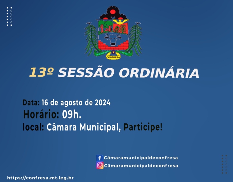 Nesta sexta-feira dia 16/08 a 13° Sessão Ordinária