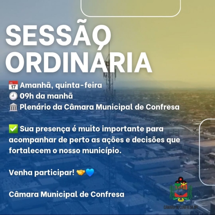 “Participe da nossa Sessão Ordinária e fique por dentro das decisões que impactam a nossa cidade!”