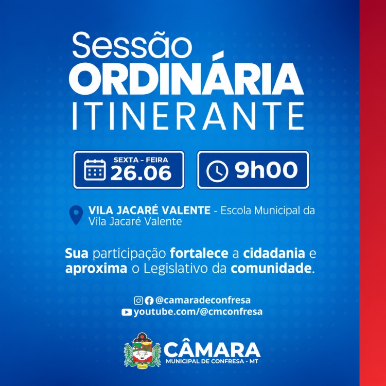 10&ordf; Sess&atilde;o Ordin&aacute;ria e 4&ordf; Sess&atilde;o Itinerante de 2026 aproximam o Legislativo da comunidade Jacar&eacute; Valente