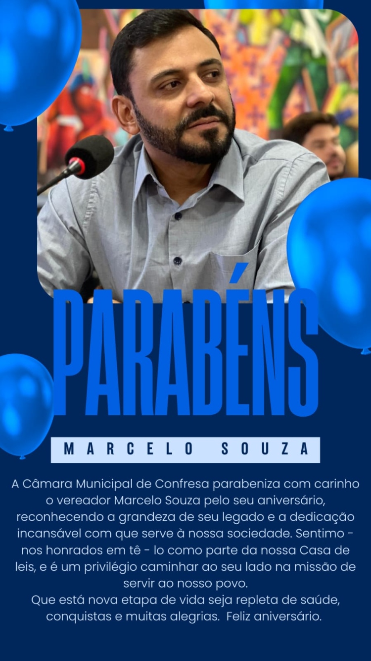 o aniversariante do mês de junho é nosso vereador Marcelo Souza.