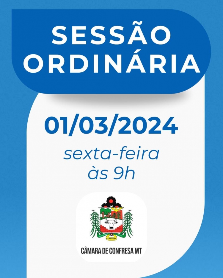 PAUTA DA SESSÃO ORDINÁRIA DO DIA 01 DE MARÇO DE 2024, ÁS 09 HORAS.