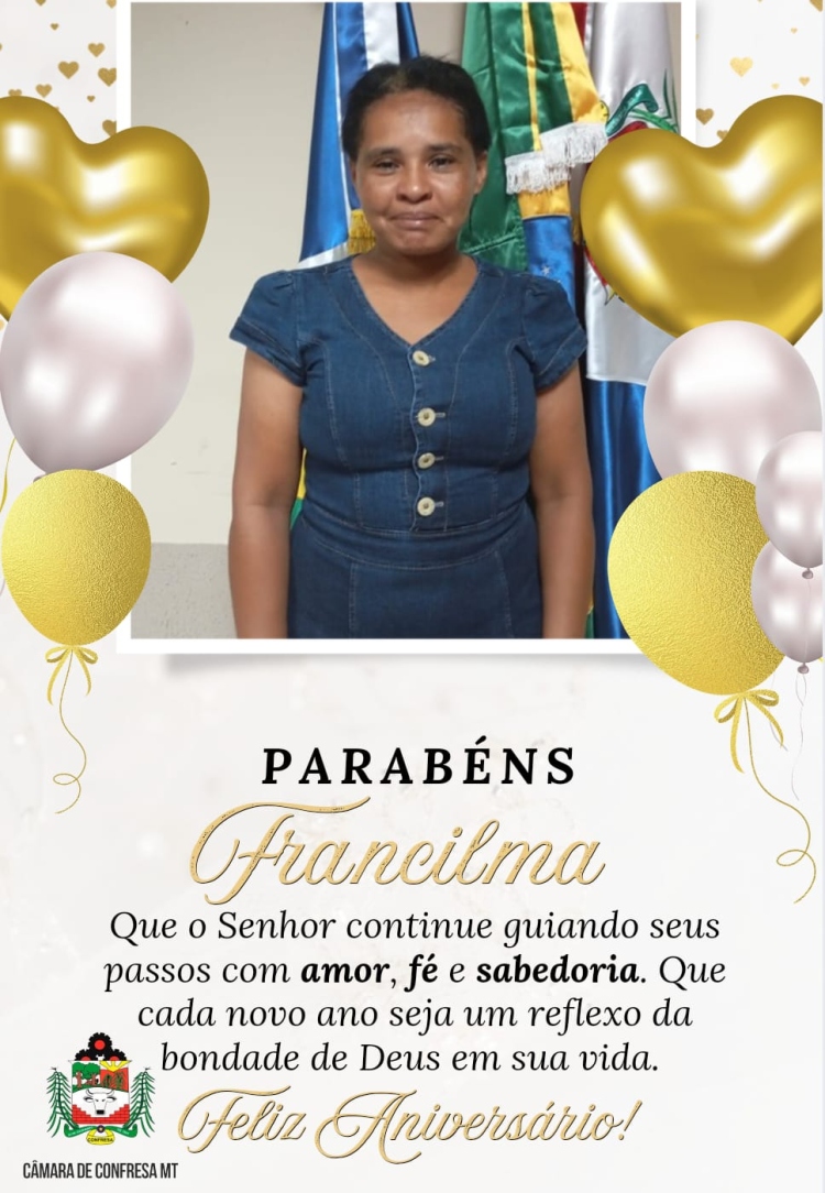 Hoje é dia de celebrar a vida da nossa servidora Francilma.