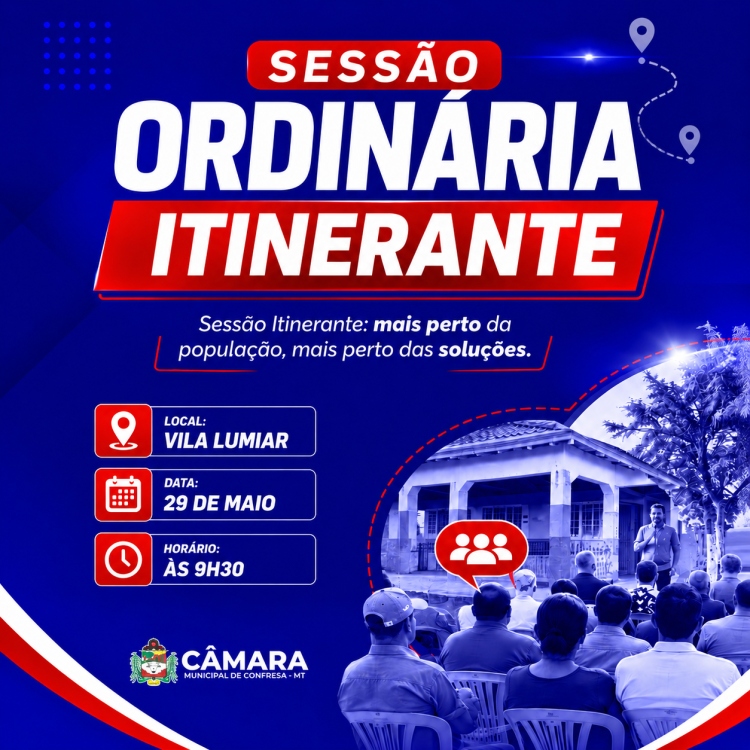 Vila Lumiar recebe a 3&ordf; Sess&atilde;o Itinerante e a 8&ordf; Sess&atilde;o Ordin&aacute;ria de 2026 da C&acirc;mara de Confresa.
