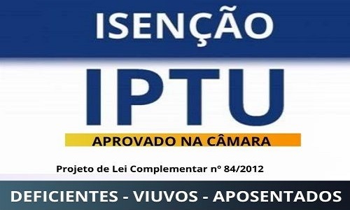 CÂMARA DE CONFRESA APROVA PROJETO QUE INSENTA PAGAMENTO DE IPTU A DEFICIENTES, VIUVOS E APOSENTADOS