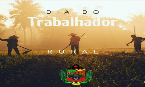 DIA DO TRABALHADOR RURAL