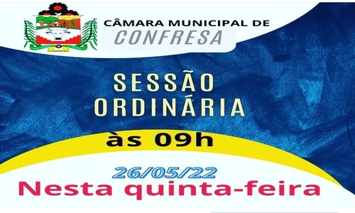 Câmara Municipal realiza Sessão Ordinária nesta quinta-feira dia 26/05