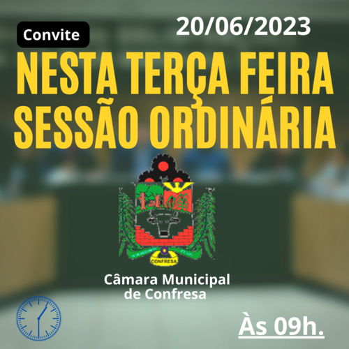 A Câmara Municipal informa Sessão ordinária nesta terça feira 20 de junho