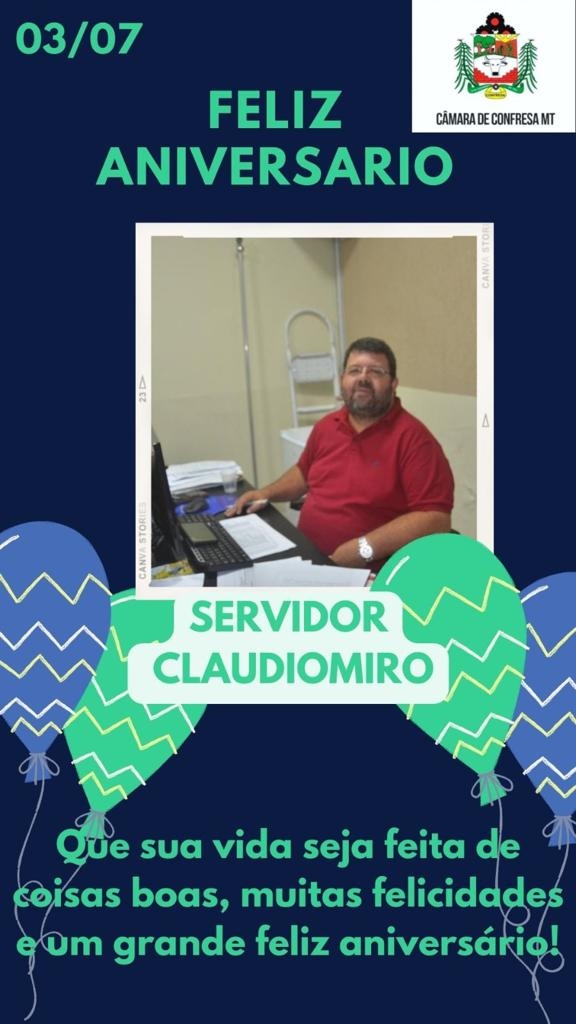 hoje celebramos a vida do nosso servidor Claudiomiro Santos Fortes.